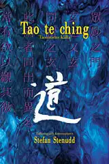 Tao te ching, av Lao Tzu — versatt och kommenterad av Stefan Stenudd.